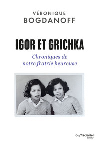 Picture of Igor et Grichka - Chroniques de notre fratrie heureuse