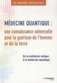 Picture of Médecine quantique : une connaissance universelle pour la guérison de l'homme et de la terre