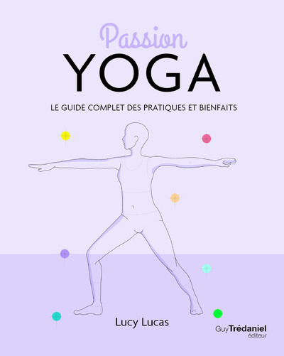 Image de Passion Yoga - Le guide complet des pratiques et bienfaits