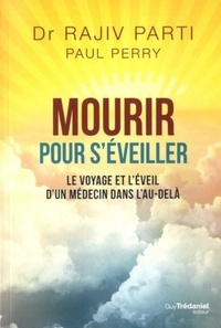 Picture of Mourir pour s'éveiller - Le voyage et l'éveil d'un médecin dans l'au-delà