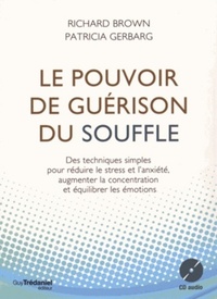 Image de Le pouvoir de guérison du souffle - Des techniques simples pour réduire le stress et l'anxiété