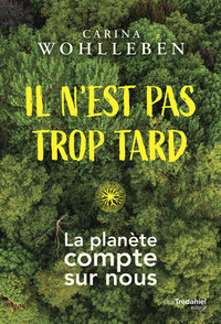Picture of Il n'est pas trop tard - La planète compte sur nous