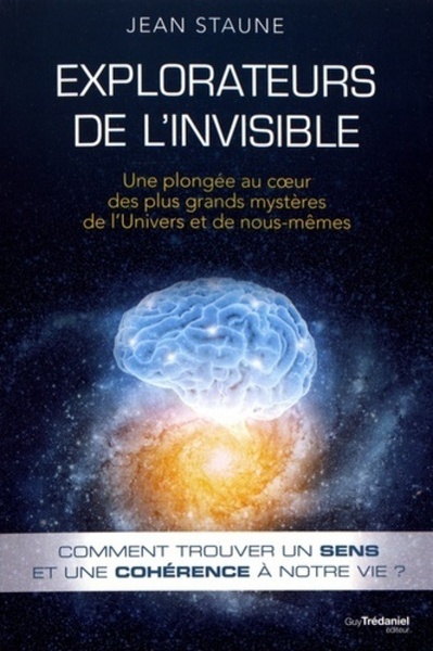 Picture of Explorateurs de l'invisible - Une plongée au coeurdes plus grands mystères de l'Univers et de nous-m