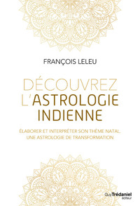 Image de Découvrez l'astrologie indienne - Elaborer et interpréter son thème natal