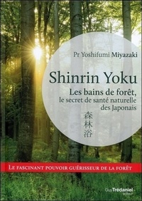 Image de Shinrin Yoku - Les bains de forêt, le secret de santé naturelle des Japonais
