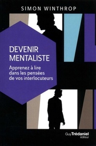 Picture of Devenir Mentaliste - Apprenez à lire dans les pensées de vos interlocuteurs