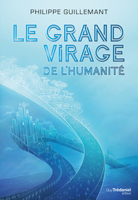 Image de Le grand virage de l'humanité