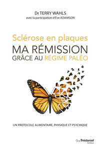 Picture of Sclérose en plaques, ma rémission grace au régime paléo - Un protocole alimentaire, physique et psyc