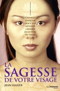 Picture of La sagesse de votre visage - Changez votre vie grâce à la méthode chinoise de lecture du visage