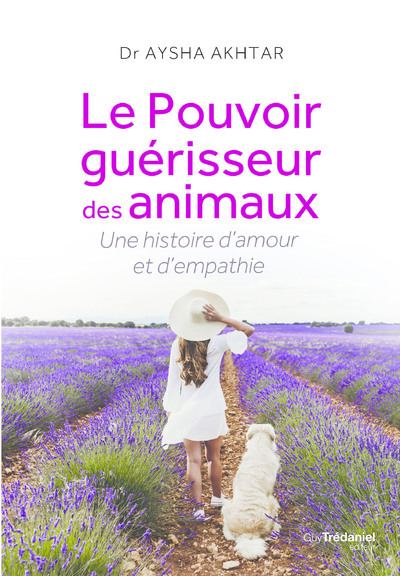 Image de Le Pouvoir guérisseur des animaux - Une histoire d'amour et d'empathie