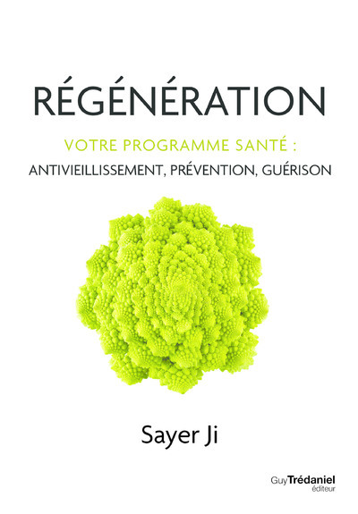 Image de Régénération - Votre programme santé : antivieillissement, prévention, guérison