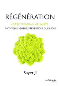 Image de Régénération - Votre programme santé : antivieillissement, prévention, guérison