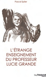 Picture of L'étrange enseignement du professeur Lucie Grande