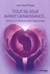 Picture of Tout se joue avant la naissance