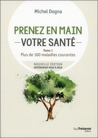 Image de Prenez en main votre santé - Plus de 100 maladies courante - Tome 1