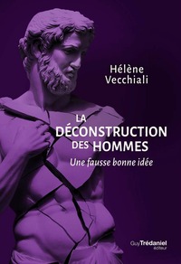 Picture of La déconstruction des hommes : une fausse bonne idée