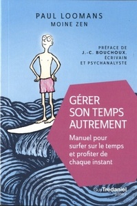 Image de Gérer son temps autrement - Manuel pour surfer sur le temps et profiter de chaque instant