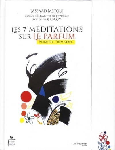 Image de Les 7 méditations sur le parfum : peindre l'invisible