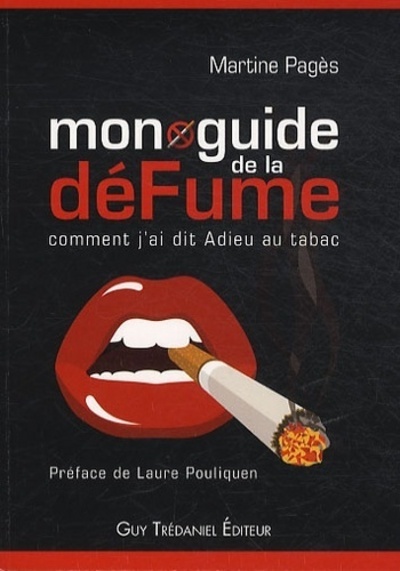 Image de Mon guide de la défume - comment j'ai dit adieu au tabac
