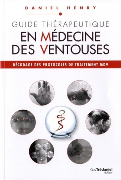 Image de Guide Thérapeutique en Médecine des Ventouses - tome 3