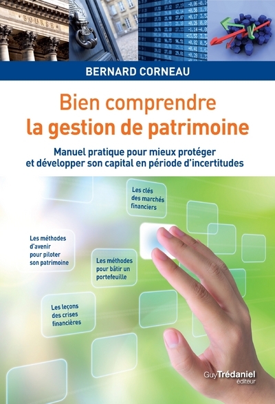 Image de Bien comprendre la gestion de patrimoine - Manuel pratique pour mieux protéger et developper son
