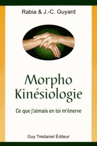 Image de Morpho Kinésiologie - Ce que j'aimais en toi m'énerve