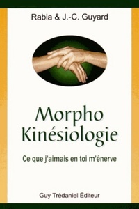 Image de Morpho Kinésiologie - Ce que j'aimais en toi m'énerve