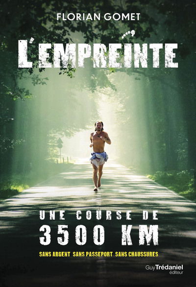 Image de L'Empreinte - Une course de 3500 km sans argent sans passeport sans chaussures