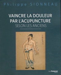 Picture of Vaincre la douleur par l'acupunture selon les anciens