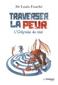 Image de Traverser la peur - L'odyssée du réel