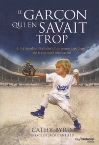 Picture of Le garçon qui en savait trop - L'incroyale histoire d'un jeune prodige du base-ball réincarné