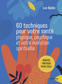 Image de 60 techniques pour votre santé physique, psychique et votre évolution spirituelle