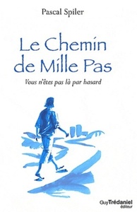 Picture of Le chemin de mille pas - Vous n'êtes pas là par hasard