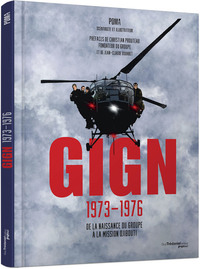 Image de GIGN 1973-1976 - De la naissance du groupe à la mission Djibouti