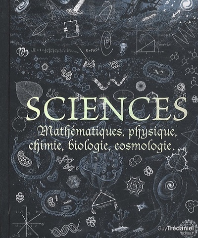 Picture of Sciences - Mathématiques, physique, chimie, biologie, cosmologie