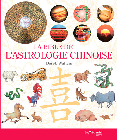 Picture of La Bible de l'astrologie chinoise
