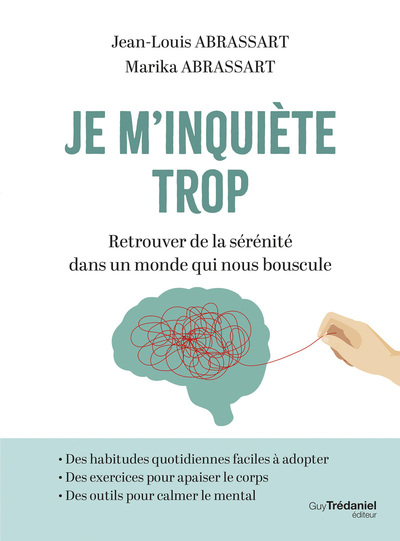 Picture of Je m'inquiète trop - Retrouver de la sérénité dans un monde qui nous bouscule