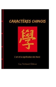 Image de Caractères chinois - L'art et le sens du Hanzi