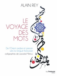 Image de Le voyage des mots - De l'Orient arabe et persan vers la langue française