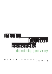 Picture of L'E.T., fiction concrète