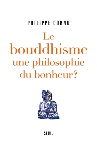 Picture of Le Bouddhisme une philosophie du bonheur ?