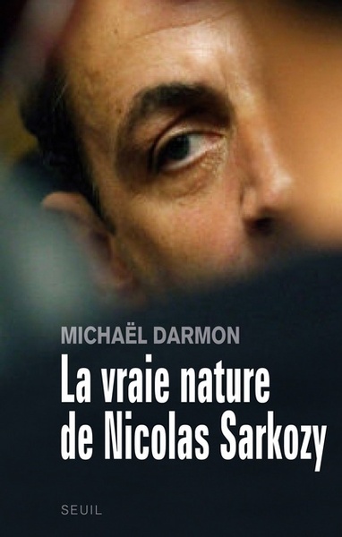 Image de La Vraie Nature de Nicolas Sarkozy