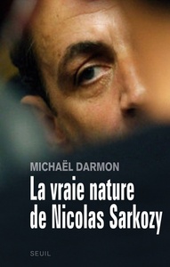 Image de La Vraie Nature de Nicolas Sarkozy
