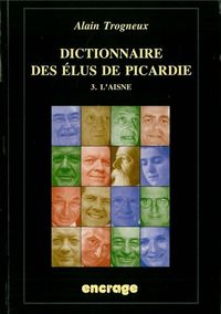 Picture of Dictionnaire des Elus de Picardie T. 3