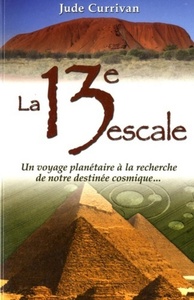 Picture of La 13e escale - Un voyage planétaire à la recherche de notre destinée cosmique...