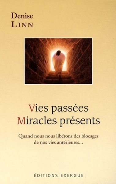 Image de Vies passees, miracles presents - Quand nous nous libérons des blocages de nos vies antérieures...