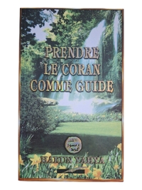 Picture of PRENDRE LE CORAN COMME GUIDE