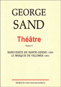 Picture of Théâtre. Tome 5. Marguerite de Sainte Gemme (1859), Le Marquis de Villemer (1864)