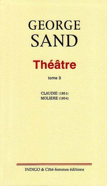 Image de Théâtre. Tome 3. Claudie (1851), Molière (1854)