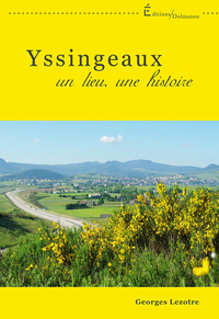 Image de YSSINGEAUX, UN LIEU, UNE HISTOIRE